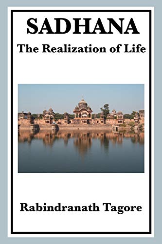 SADHANA: THE EALIZATION OF LIFE: The Realization of Life
